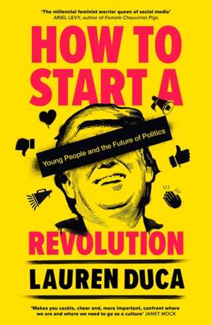 How to Start a Revolution de Lauren Duca