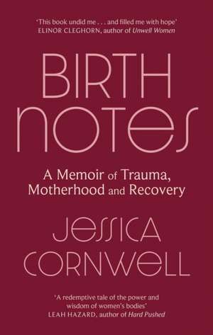 Birth Notes de Jessica Cornwell