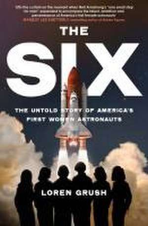 The Six de Loren Grush