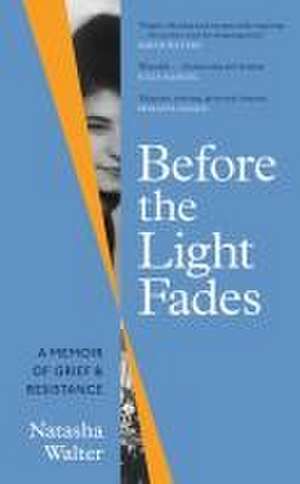 Before the Light Fades de Natasha Walter