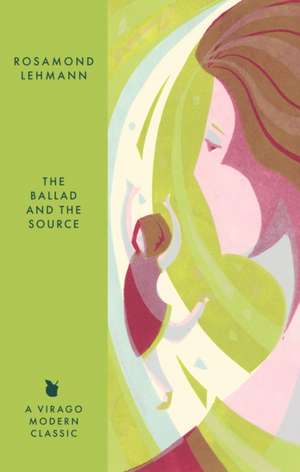 The Ballad and the Source de Rosamond Lehmann