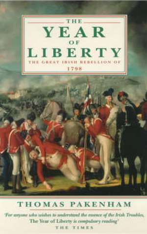 The Year Of Liberty de Thomas Pakenham