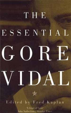 The Essential Gore Vidal de Gore Vidal