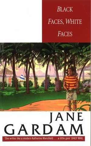 Black Faces, White Faces de Jane Gardam