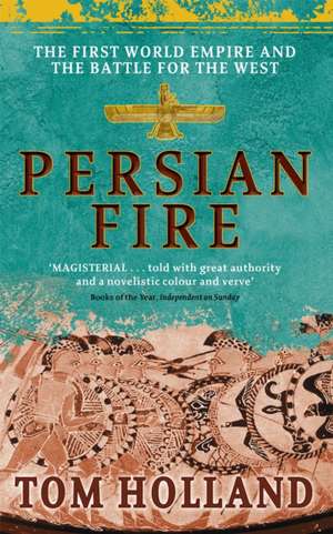 Persian Fire de Tom Holland