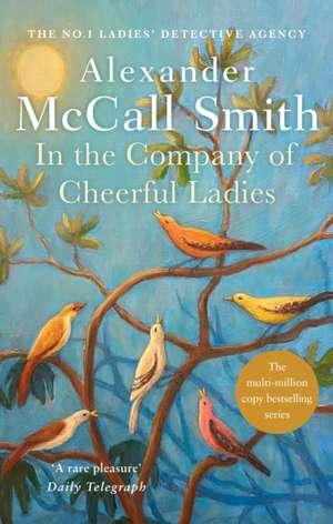 In the Company of Cheerful Ladies de Alexander McCall Smith