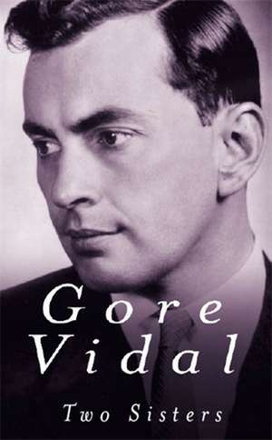 Vidal, G: Two Sisters de Gore Vidal