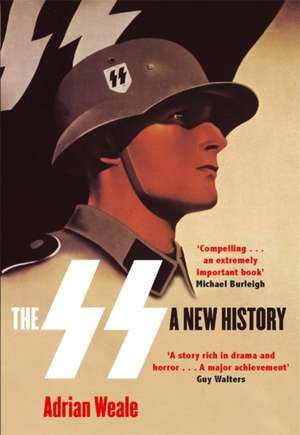 The SS: A New History de Adrian Weale