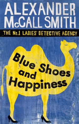 Blue Shoes and Happiness de Alexander McCall Smith