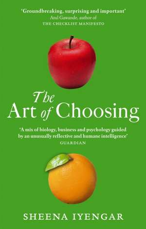 The Art Of Choosing de Sheena Iyengar