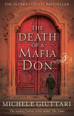 The Death of a Mafia Don de Michele Giuttari