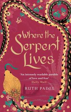 Where The Serpent Lives de Ruth Padel