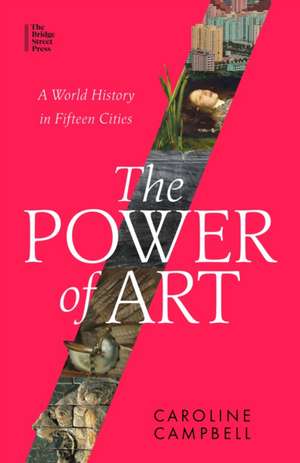 The Power of Art de Caroline Campbell