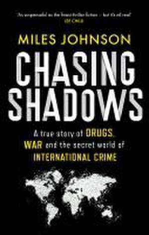 Chasing Shadows de Miles Johnson