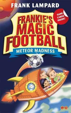 Frankie's Magic Football: Meteor Madness de Frank Lampard