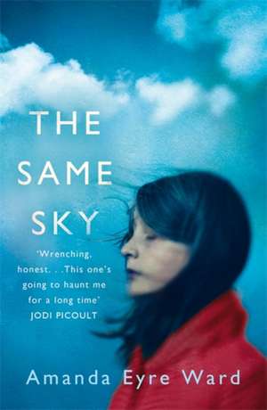 Ward, A: The Same Sky de Amanda Eyre Ward