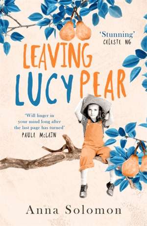 Solomon, A: Leaving Lucy Pear de Anna Solomon