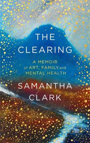 The Clearing de Samantha Clark