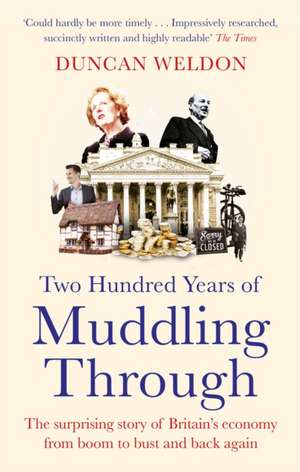 Two Hundred Years of Muddling Through de Duncan Weldon