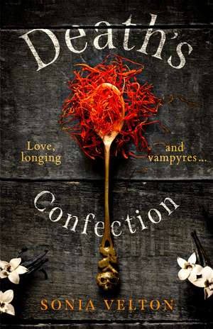 Death's Confection: An addictive gothic page-turner de Sonia Velton