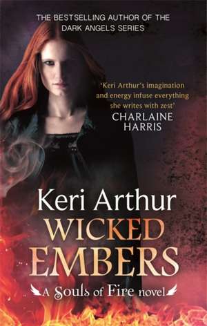 Arthur, K: Wicked Embers de Keri Arthur