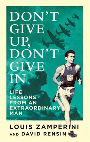 Don't Give Up, Don't Give In de David Rensin