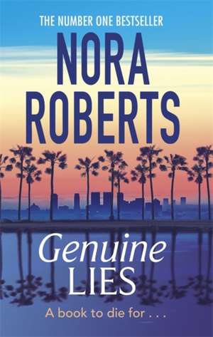 Genuine Lies de Nora Roberts