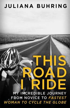 This Road I Ride de Juliana Buhring