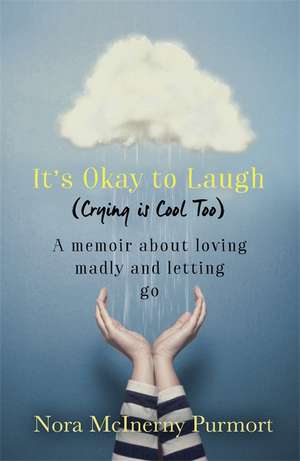 It's Okay to Laugh (Crying is Cool Too) de Nora Mcinerny Purmort