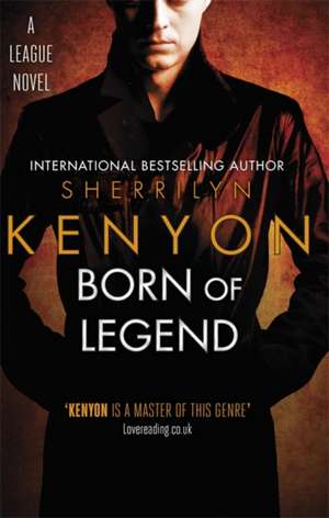 Born of Legend de Sherrilyn Kenyon