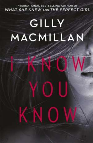 I Know You Know de Gilly Macmillan