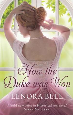 How the Duke Was Won de Lenora Bell