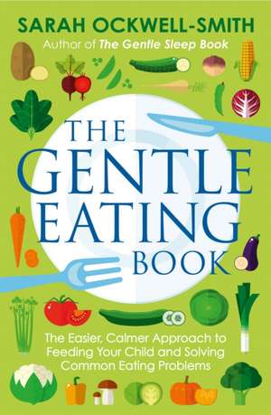 The Gentle Eating Book de Sarah Ockwell-Smith