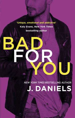 Bad for You de J. Daniels