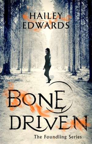 Bone Driven de Hailey Edwards