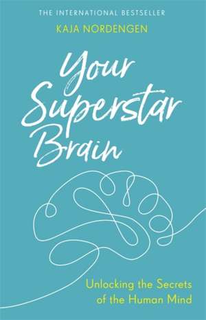 Your Superstar Brain de Kaja Nordengen