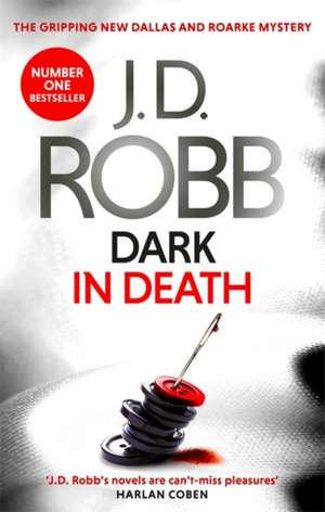 Dark in Death de J. D. Robb