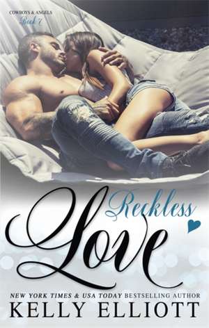 Reckless Love de Kelly Elliott