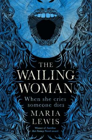 The Wailing Woman de Maria Lewis