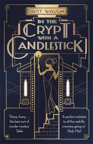 In the Crypt with a Candlestick de Daisy Waugh