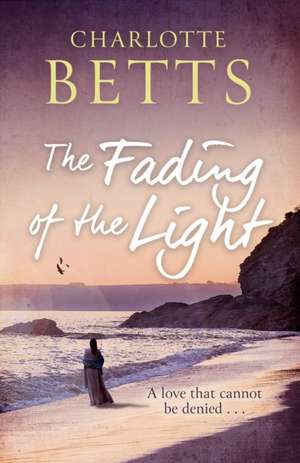 The Fading of the Light de Charlotte Betts