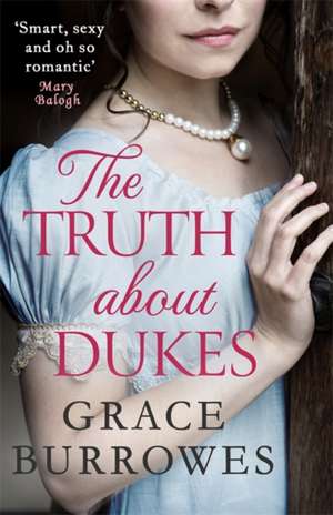 The Truth About Dukes de Grace Burrowes