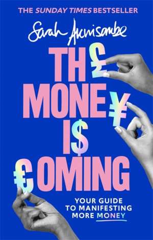 The Money is Coming de Sarah Akwisombe