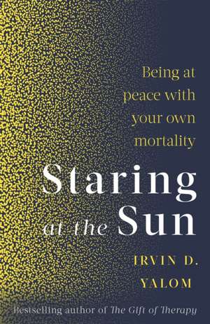 Staring At The Sun de Irvin Yalom