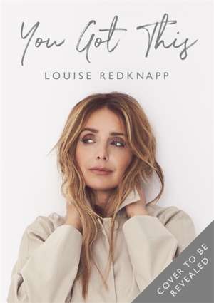 You've Got This de Louise Redknapp