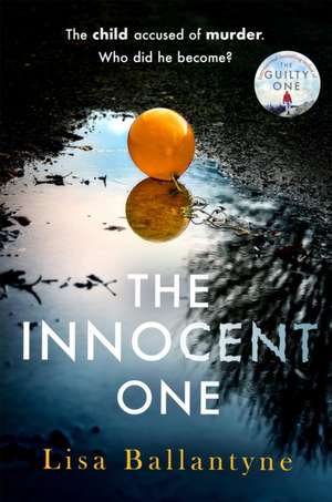 The Innocent One de Lisa Ballantyne