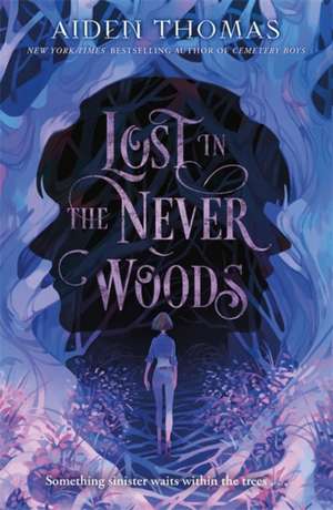 Lost in the Never Woods de Aiden Thomas