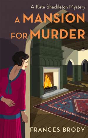 A Mansion for Murder de Frances Brody