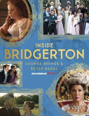 Inside Bridgerton de Shonda Rhimes