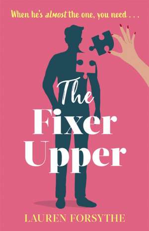 The Fixer Upper de Lauren Forsythe